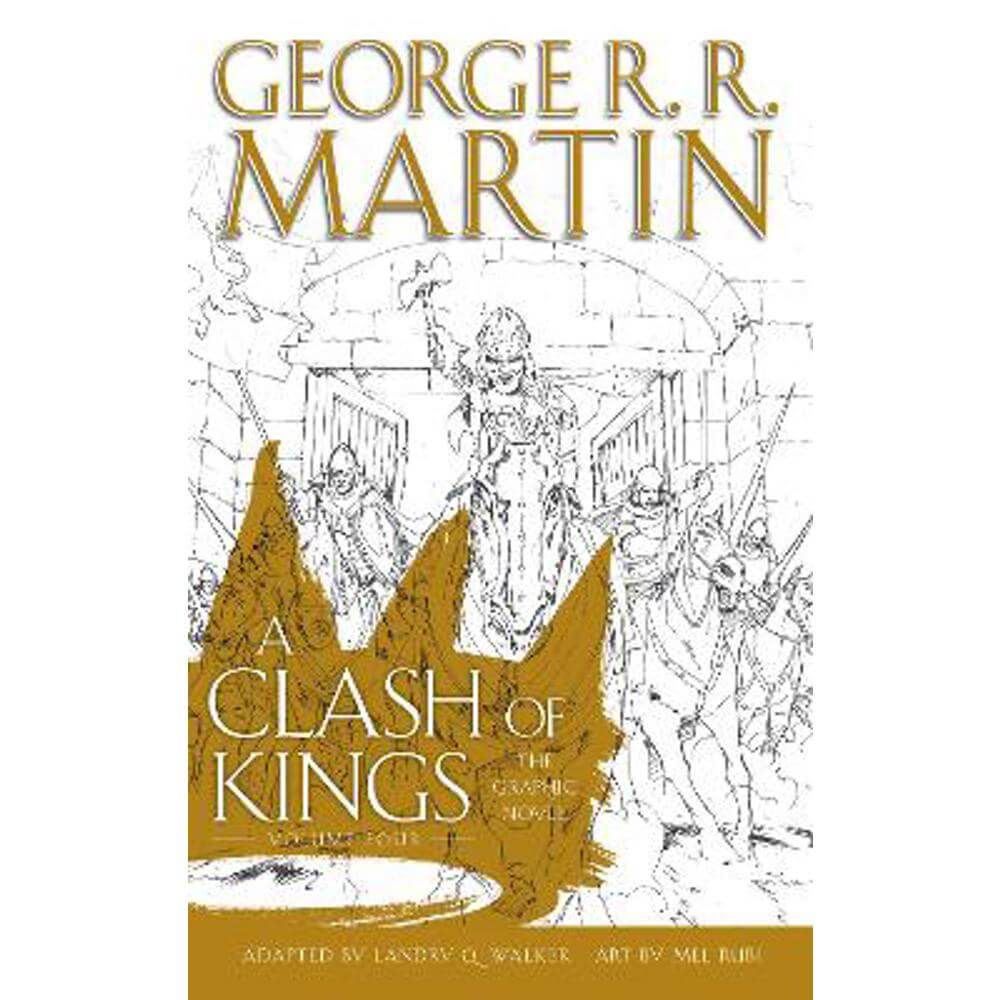 A Clash of Kings: Graphic Novel, Volume 4 (A Song of Ice and Fire, Book 4) (Hardback) - George R.R. Martin
